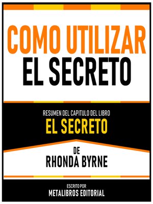 cover image of Como Utilizar El Secreto--Resumen Del Capitulo Del Libro El Secreto De Rhonda Byrne